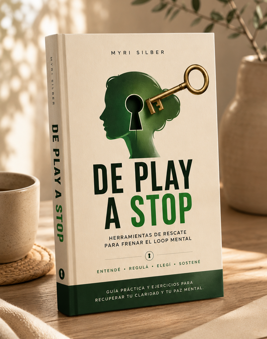De Play a Stop — Herramientas de rescate para frenar el LOOP MENTAL Y REACTIVIDAD + 5 BONUS 100% GRATIS
